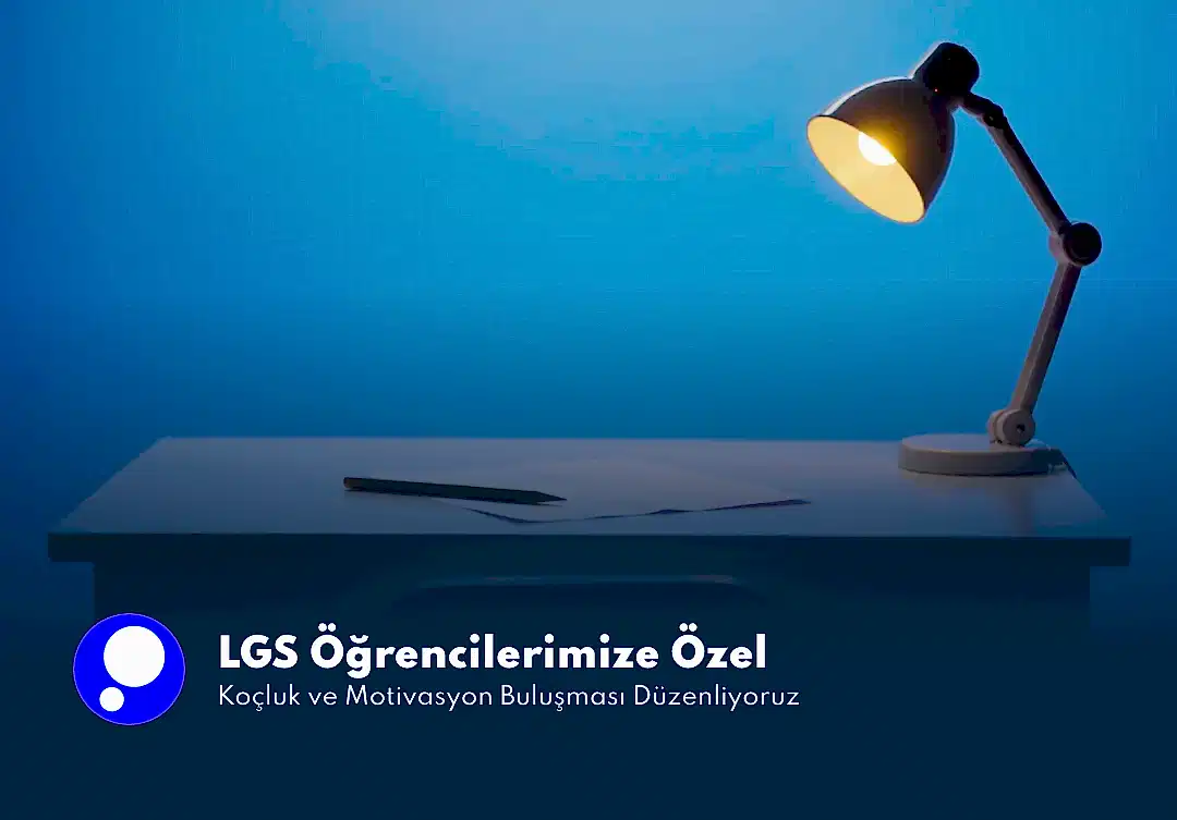 LGS Öğrencilerimize Özel Koçluk ve Motivasyon Buluşması Düzenliyoruz