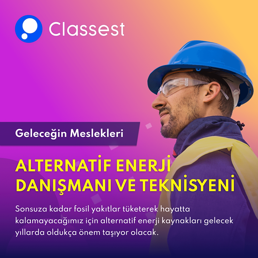 Geleceğin Meslekleri: Alternatif Enerji Danışmanı ve Teknisyeni