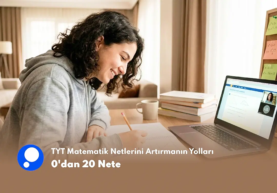 TYT Matematik Netlerini Artırmanın Garantili Yolları (0'dan 20 Nete)