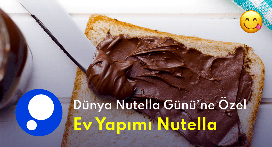 Dünya Nutella Günü'ne Özel: Ev Yapımı Nutella Tarifi