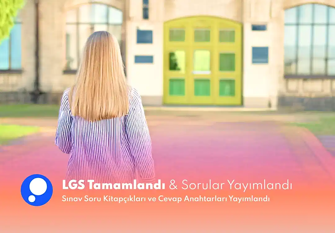 LGS Soruları ve Cevap Anahtarları Yayımlandı