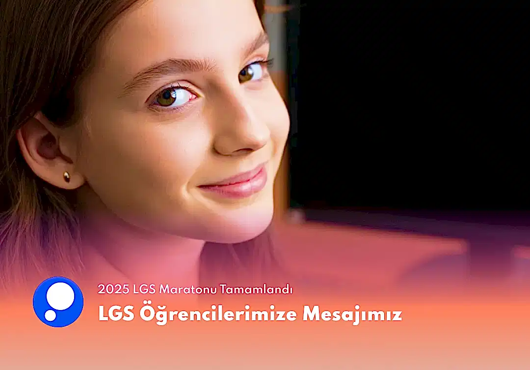LGS 2025 Öğrencilerimize Mesajımız